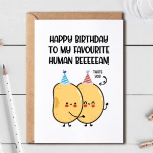 EruditeGifts Happy Birthday To My Favourite Human Bean - Card For Women And Men - Romantic Card Gifts For Her And Him - Funny Birthday Card