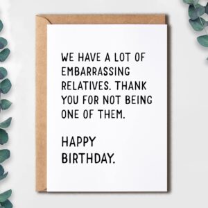 We Have A Lot Of Embarrassing Relatives - Funny Happy Birthday Gifts - Joke Birthday Card - Birthday Card For Family - Cute Birthday Card