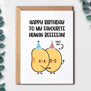 EruditeGifts Happy Birthday To My Favourite Human Bean - Card For Women And Men - Romantic Card Gifts For Her And Him - Funny Birthday Card