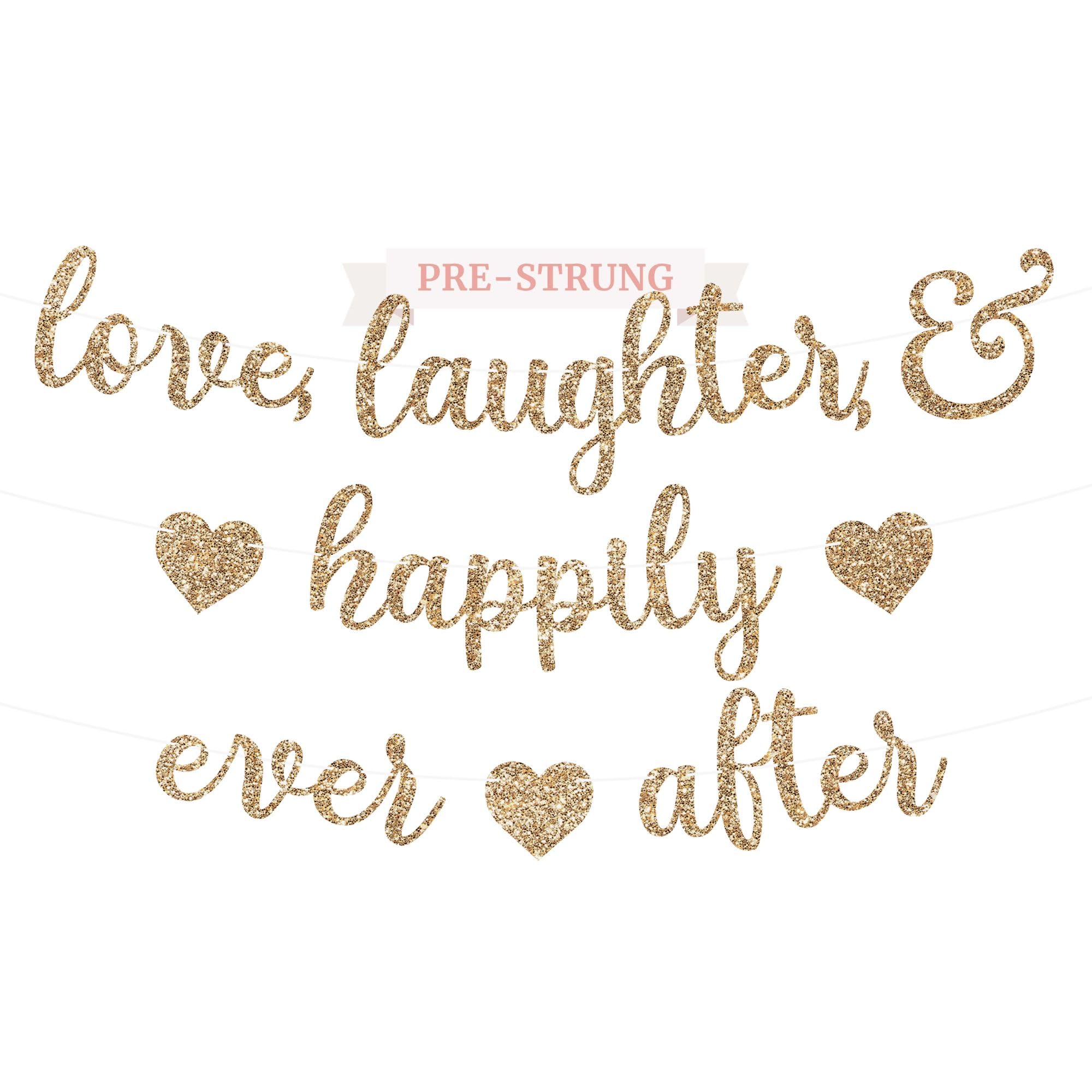 Pre-Strung Love Laughter & Happily Ever After Banner - NO DIY - Gold Glitter Bachelorette Wedding Bridal Party Banner - Pre-Strung Garland on 8 ft Strand - Gold Bachelorette Bridal Engagement Party