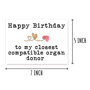 EruditeGifts Happy Birthday To My Closest Compatible Organ Donor - Birthday Card For Brother Sister - Sister Birthday Card - Funny Brother Card