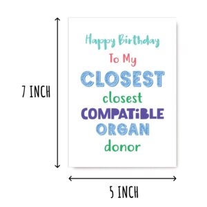 EruditeGifts Happy Birthday To My Closest Compatible Organ Donor - Funny Brother Sister Birthday Card - Happy Birthday Card For Siblings