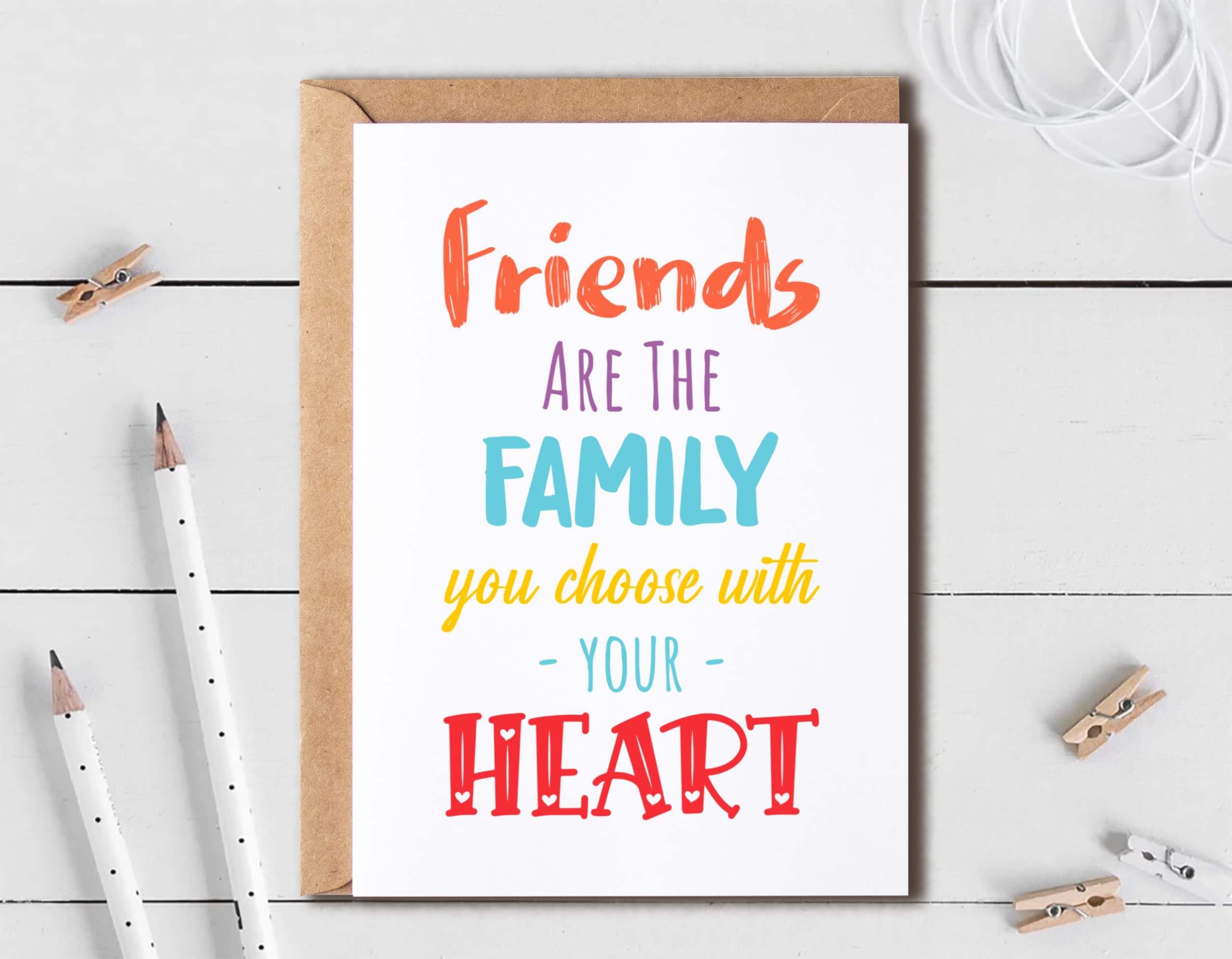 Friends Are Family You Choose With Your Heart Card - Friendship Card For Special Person - Birthday Card - Best Friend Gift - Gifts For Friends