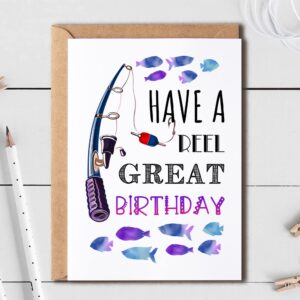 EruditeGifts Have A Reel Great Birthday Card - Fishing Themed Birthday Card Greetings Card - Fishing Card - Funny Birthday Card