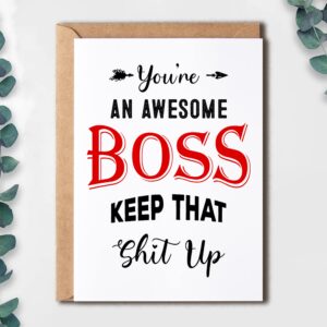 EruditeGifts You're An Awesome Boss Keep That Shit Up - Cheeky Boss' Day Card - Birthday Day Card For Boss - Mature Greeting Card For Manager