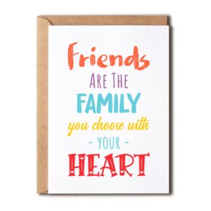 friends are family you choose with your heart card - friendship card for special person - birthday card - best friend gift - gifts for friends