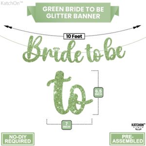 KatchOn, Green Glitter Bride To Be Banner - 10 Feet, No DIY | Green Bride to Be Sign for Bachelorette Party Decorations | Bridal Shower Banner for Bridal Shower Decorations | Bride To Be Decorations