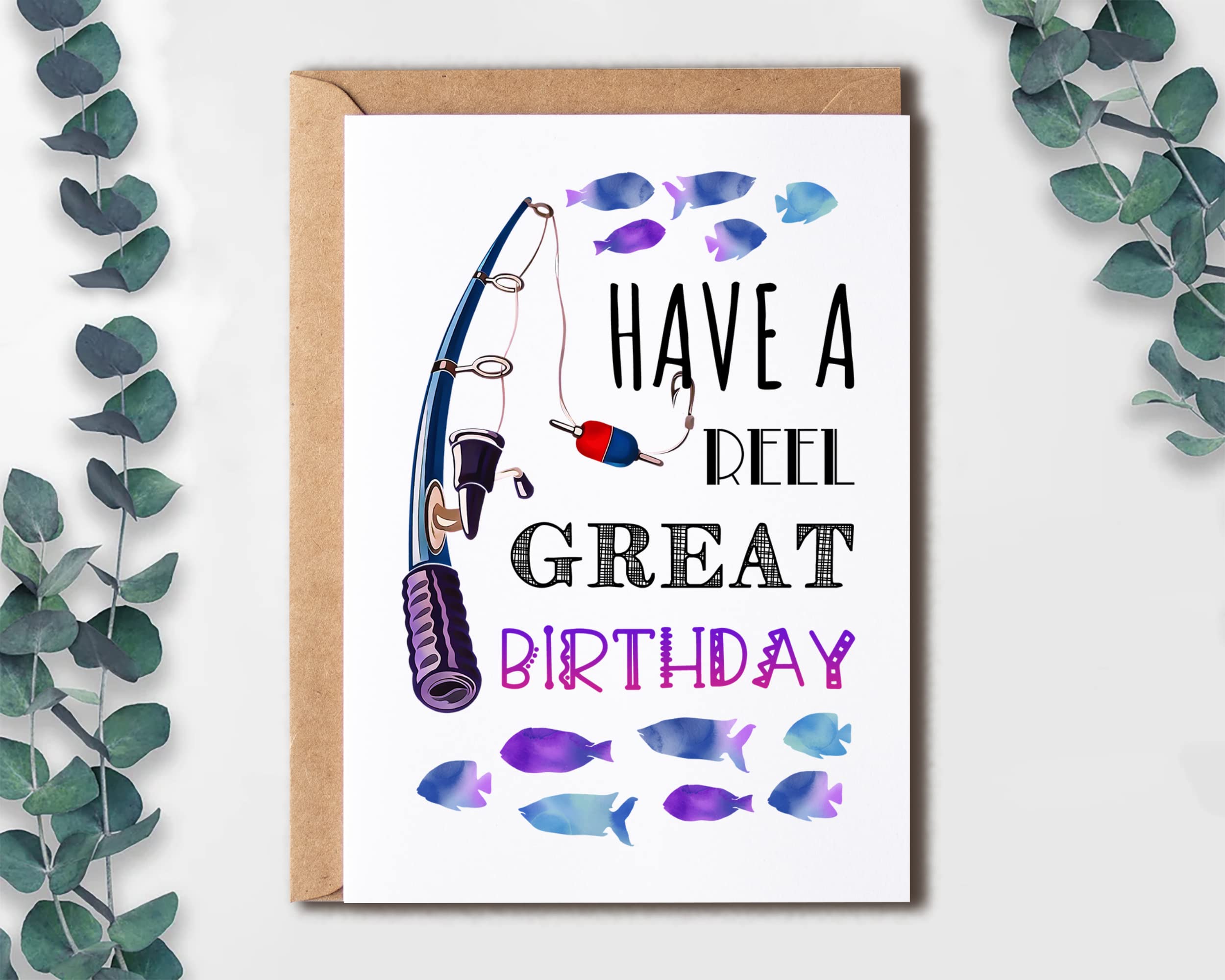 EruditeGifts Have A Reel Great Birthday Card - Fishing Themed Birthday Card Greetings Card - Fishing Card - Funny Birthday Card