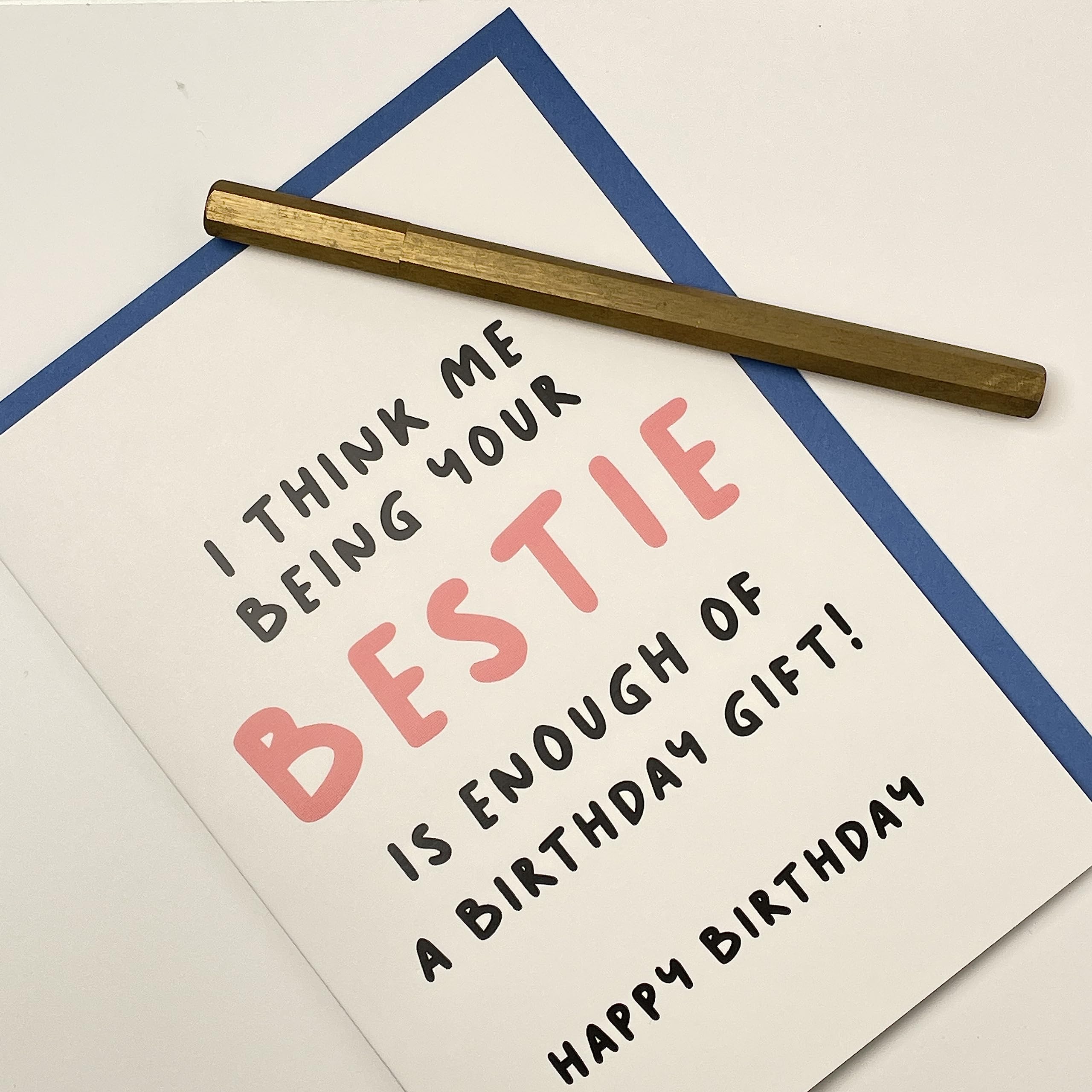 Old English Co. Cute Birthday Card for Best Friend - 'Me Being Your Bestie Is Birthday Gift Enough' Card - Thank You Happy Birthday Greeting Card for BFF Bestie | Blank Inside with Envelope