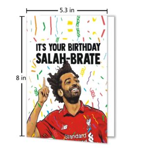 Salah-brate Mohamed Salah Birthday Card Birthday Cards for Him Her Funny Birthday Card