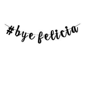 bye felicia banner, black paper sign for graduation/travel/job change/farewell/moving party decoration bunting supplies