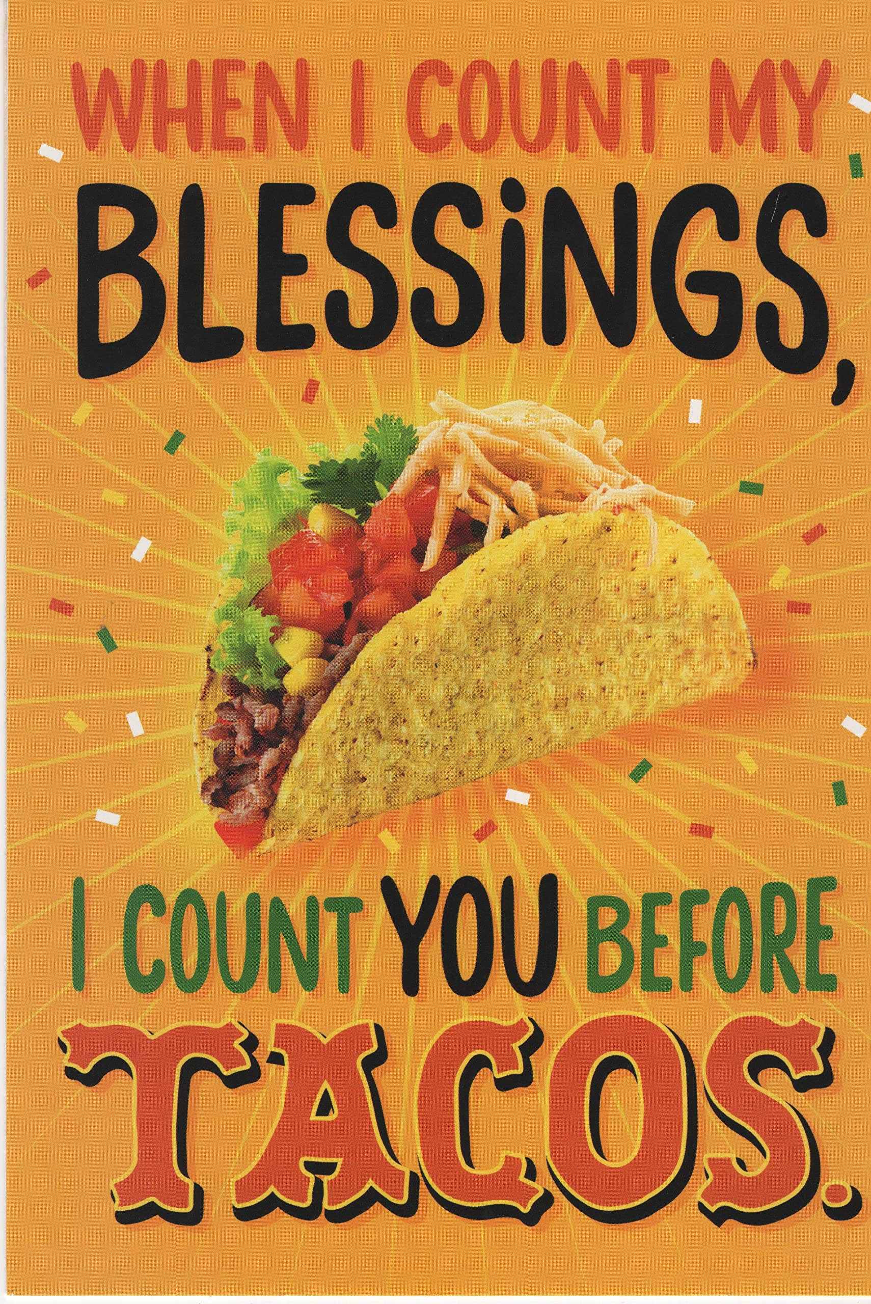 Heartline Tacos Funny Happy Birthday Card - When I Count My Blessings, I Count YOU Before TACOS. And You Know How Much I Love Tacos. Happy Birthday