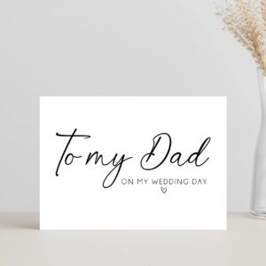 To My Dad On My Wedding Day Card - Brides Father Of The Groom Gift For Him - Father Of The Bride Wedding Day Card - Dad Wedding Thank You Card - Card From Bride