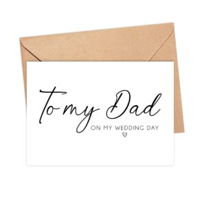 To My Dad On My Wedding Day Card - Brides Father Of The Groom Gift For Him - Father Of The Bride Wedding Day Card - Dad Wedding Thank You Card - Card From Bride