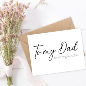 To My Dad On My Wedding Day Card - Brides Father Of The Groom Gift For Him - Father Of The Bride Wedding Day Card - Dad Wedding Thank You Card - Card From Bride