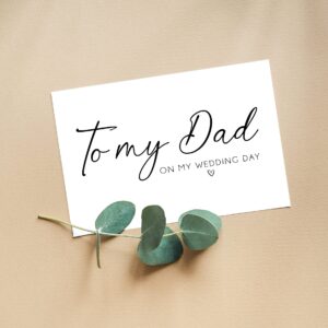 To My Dad On My Wedding Day Card - Brides Father Of The Groom Gift For Him - Father Of The Bride Wedding Day Card - Dad Wedding Thank You Card - Card From Bride