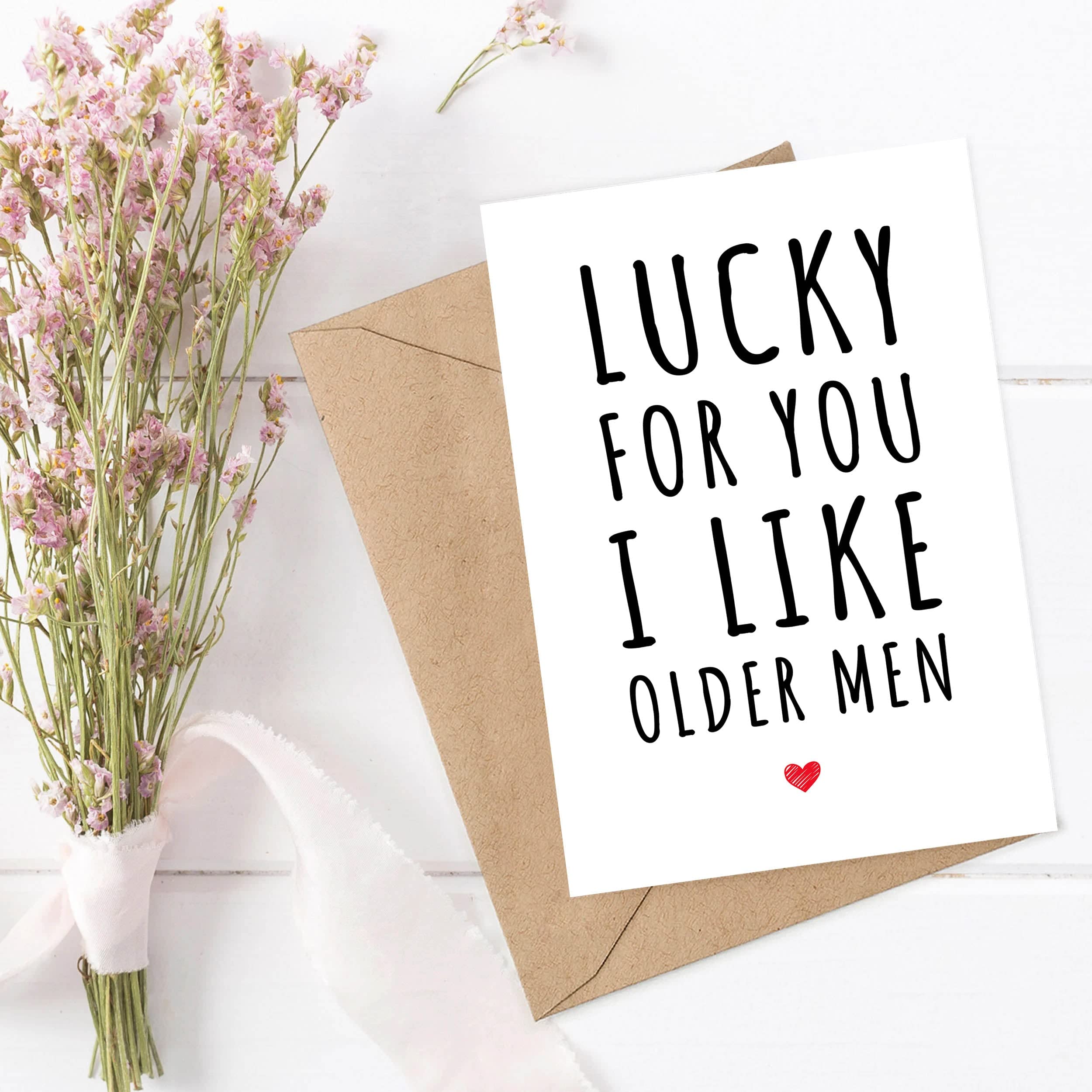 Emily gift Lucky For You - I Like Older Men - Happy Birthday Card - Card For Husband - Funny Birthday Card - Sarcastic Birthday Card