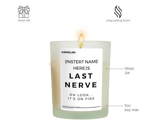 Personalized Last Nerve... Oh Look It's On Fire Candle Add Any Name Gift for Women and Men | Luxury Candle Soy Vanilla Blend | Unique Personalized Birthday Gift Candles for Moms, Dads