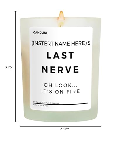 Personalized Last Nerve... Oh Look It's On Fire Candle Add Any Name Gift for Women and Men | Luxury Candle Soy Vanilla Blend | Unique Personalized Birthday Gift Candles for Moms, Dads