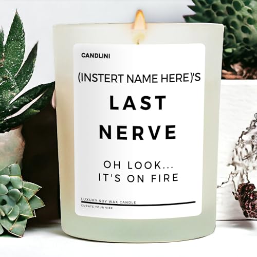 Personalized Last Nerve... Oh Look It's On Fire Candle Add Any Name Gift for Women and Men | Luxury Candle Soy Vanilla Blend | Unique Personalized Birthday Gift Candles for Moms, Dads