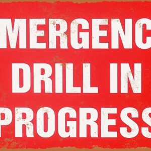 RetroRust 7 x 10 METAL SIGN - Emergency Drill in Progress - Vintage Rusty Look