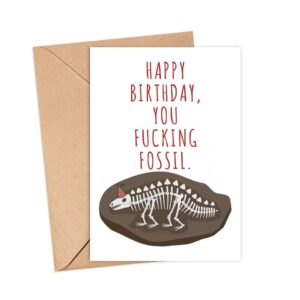 LissiArt97 Happy Birthday You Fucking Fossil Card - Funny Old Guy Birthday Card - Funny Birthday Man Woman - Rude Birthday Card - Birthday Greeting Card