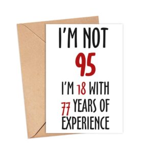 LissiArt97 Not 95 I'm 18 With 77 Years Experience Card - 95Th Birthday Card For Men Women - Mom Dad Grandma Grandpa - Humour Joker Card - Funny Birthday Card - Greeting Card