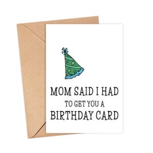 LissiArt97 Mom Said I Had To Get You A Card - Funny Birthday Card For Sibling Brother Sister Card - Birthday Sibling Card - Greeting Card