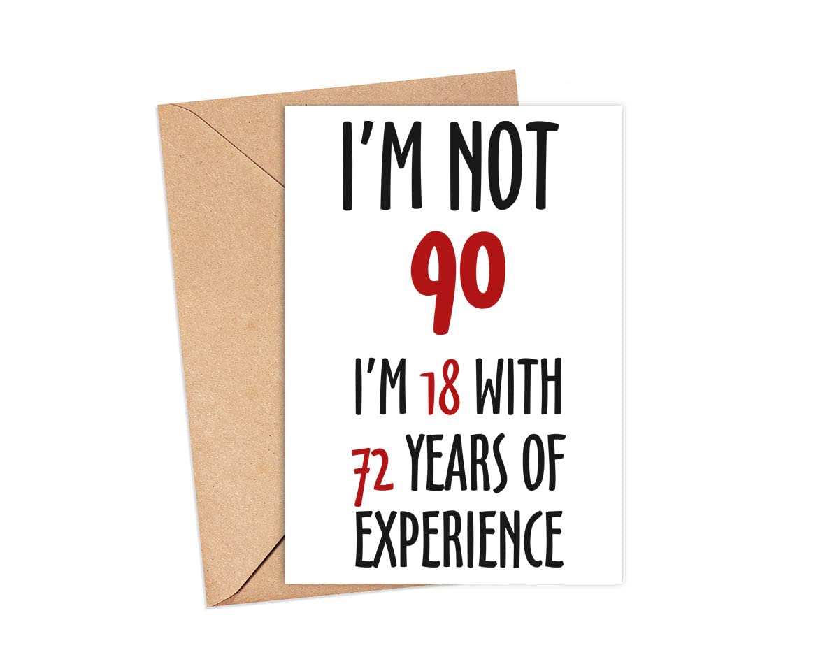 LissiArt97 Not 90 I'm 18 With 72 Years Experience Card - 90Th Birthday Card For Men Women - Mom Dad Grandma Grandpa - Humour Joker Card - Funny Birthday Card - Greeting Card