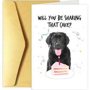 funny dog birthday card, birthday card from dog, happy birthday card for dog owner, labrador will you be sharing that cake bday card