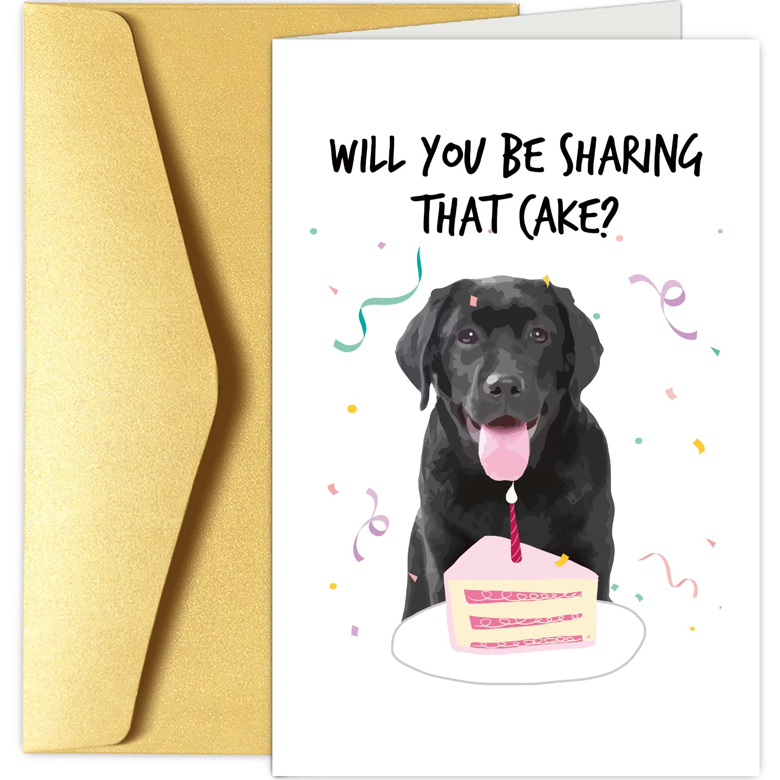 Funny Dog Birthday Card, Birthday Card from Dog, Happy Birthday Card for Dog Owner, Labrador Will You Be Sharing That Cake Bday Card