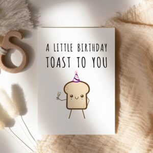 A Little Birthday Toast To You Card - Funny Birthday Card For Him Her Friend - Funny Pun Birthday Card - Toast Pun Birthday Card - Greeting Card