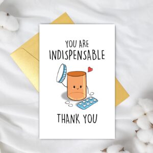 Funny Appreciation Card for Men Women, Cute Thank You Card for Doctor Nurse, Humorous Thank You Card for Pharmacy, You Are Indispensable