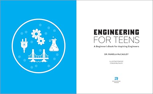 Engineering for Teens: A Beginner's Book for Aspiring Engineers