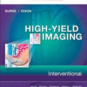 High-Yield Imaging: Interventional: Expert Consult - Online and Print (High Yield in Radiology)