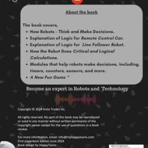 My Book of Robots: How Robots Think , Suitable for Age 7 and above, Learn how Robots think, use Logic, take Decisions and more: Learn How Remote ... Works ( Educational Playfulness series )