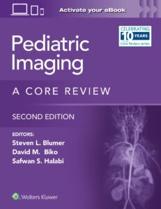 pediatric imaging: a core review: print + ebook with multimedia