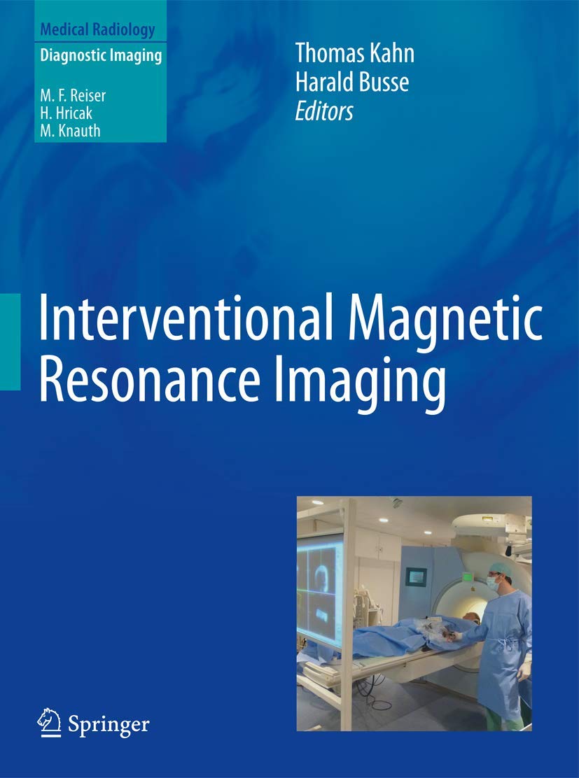 Interventional Magnetic Resonance Imaging (Medical Radiology)