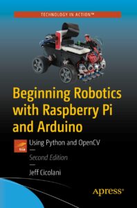 beginning robotics with raspberry pi and arduino: using python and opencv