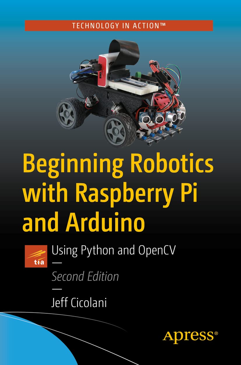 Beginning Robotics with Raspberry Pi and Arduino: Using Python and OpenCV