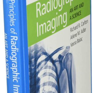 Principles of Radiographic Imaging: An Art and A Science