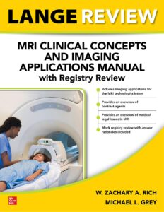 lange review: mri clinical concepts and imaging applications manual with registry review