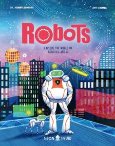 robots: explore the world of robotics and ai (myth busters)