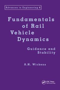 fundamentals of rail vehicle dynamics (advances in engineering series)