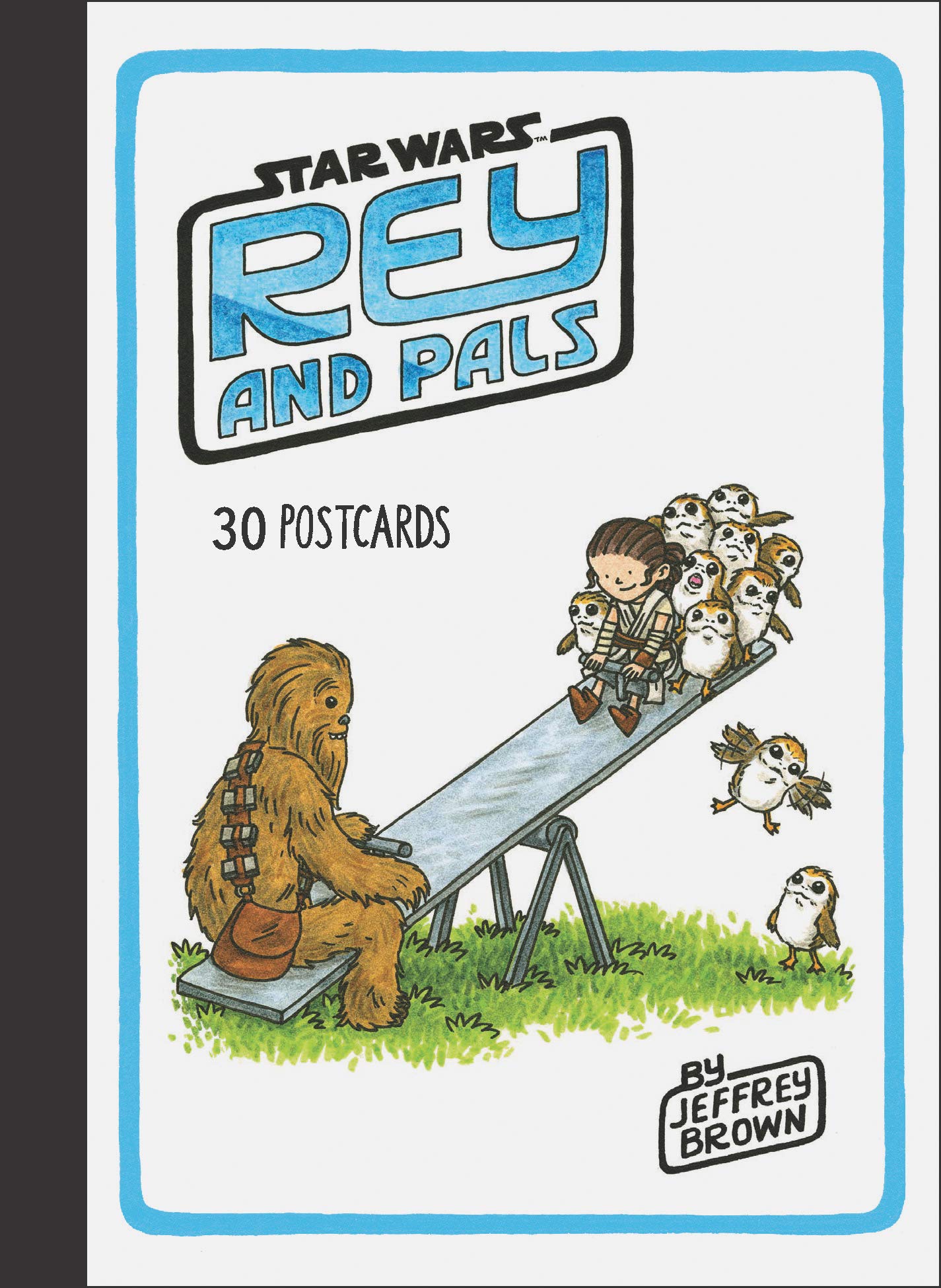 Rey and Pals: 30 Postcards (Illustrated Star Wars Greeting Cards for Thank Yous and Birthdays, Darth Vader and Son Series Stationery)