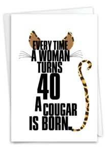 nobleworks - funny 40th milestone birthday greeting card with 5 x 7 inch envelope (1 card) bday cougar 8802