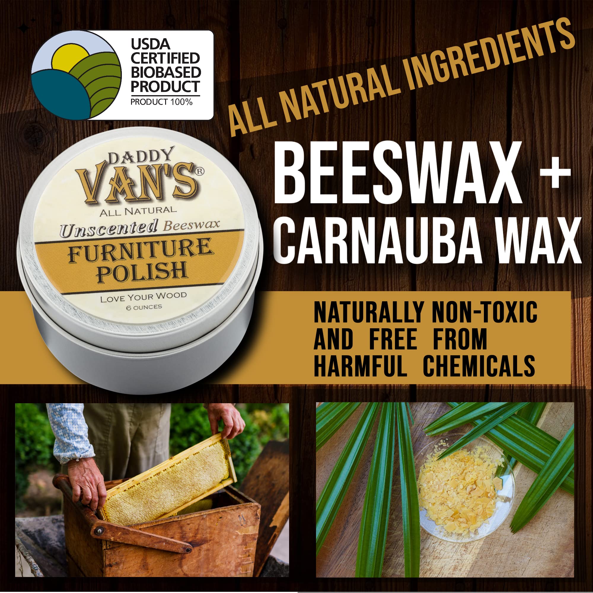 Daddy Van's All Natural Unscented Beeswax Furniture Polish - Food Safe Wood Conditioning Salve Nourishes and Protects Furniture, Cabinets, Antiques and Butcher Block