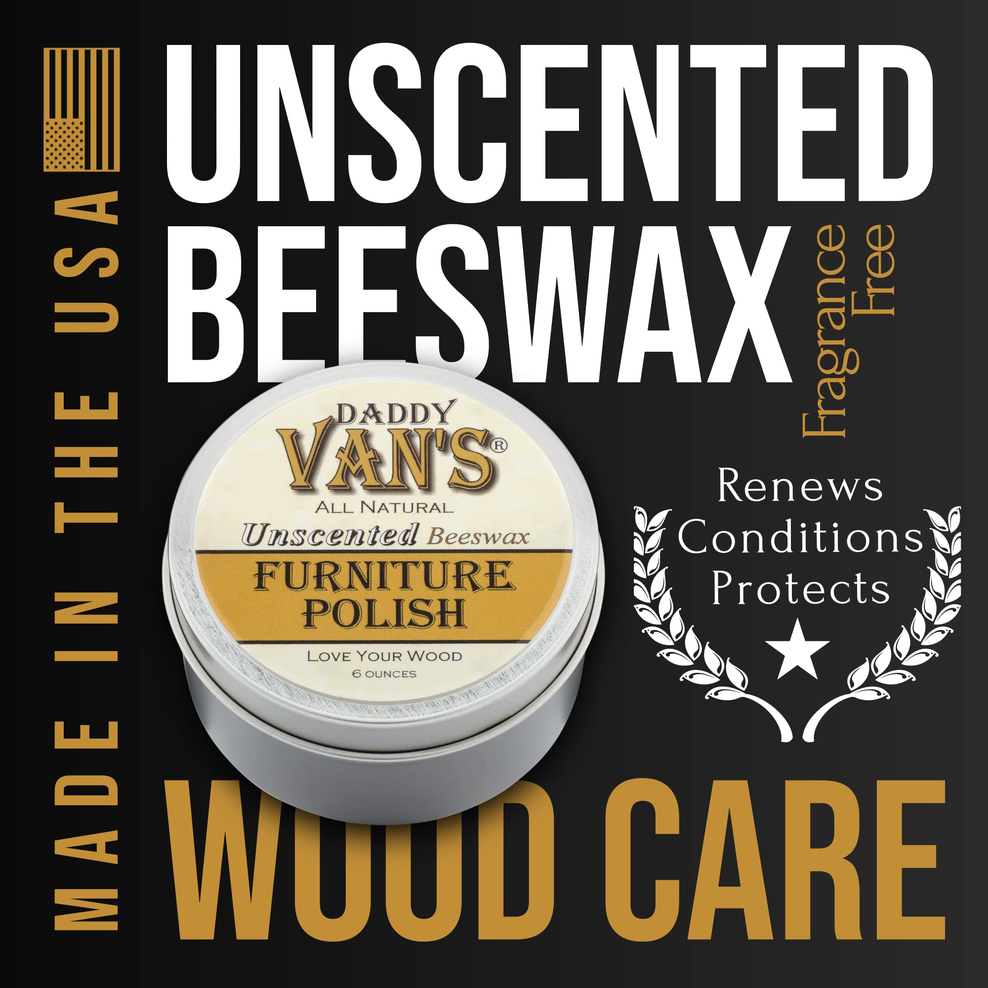 Daddy Van's All Natural Unscented Beeswax Furniture Polish - Food Safe Wood Conditioning Salve Nourishes and Protects Furniture, Cabinets, Antiques and Butcher Block