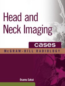 head and neck imaging cases (the mcgraw-hill radiology series)