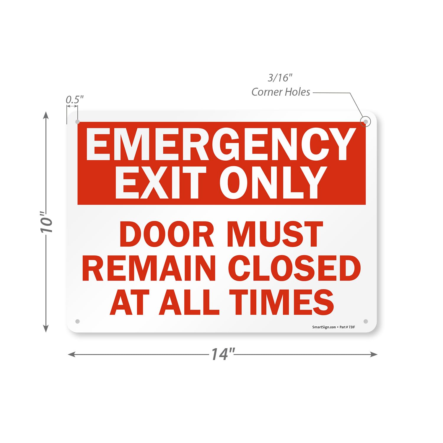 SmartSign Emergency Exit Only Sign Door Must Remain Closed at All Times (10" x 14" Non-Reflective Aluminum), Made in USA